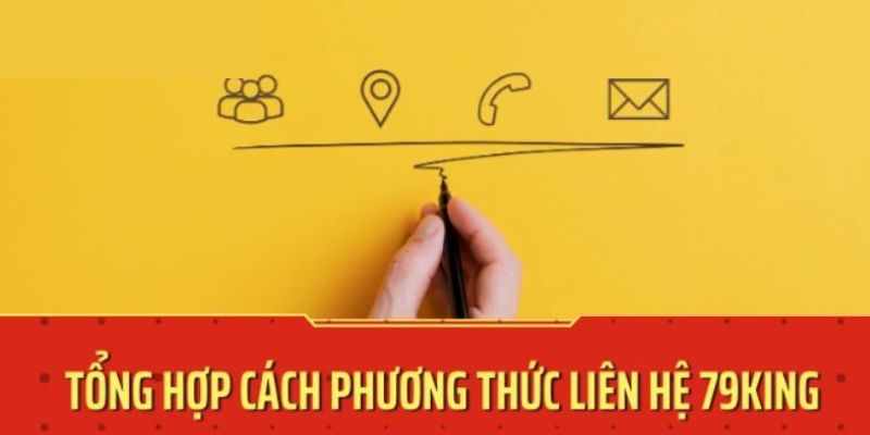 Cách thức liên hệ nhà cái 79king