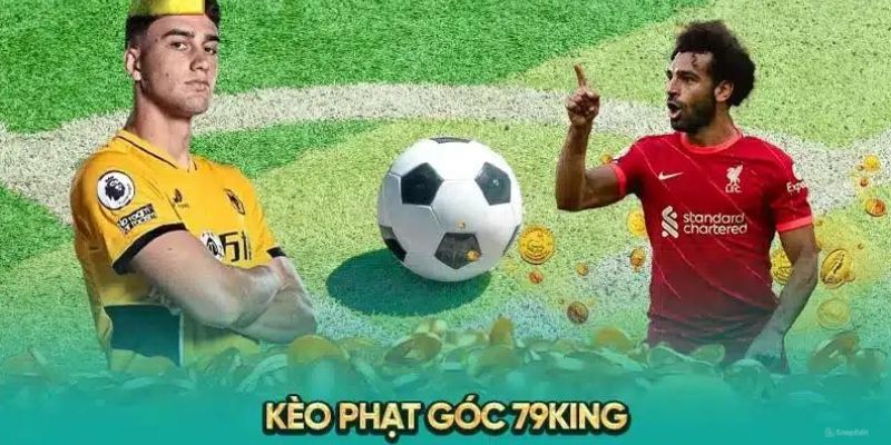 Khái niệm kèo phạt góc 79King