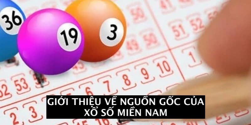 Khái quát tổng quan về sản phẩm xổ số miền Nam